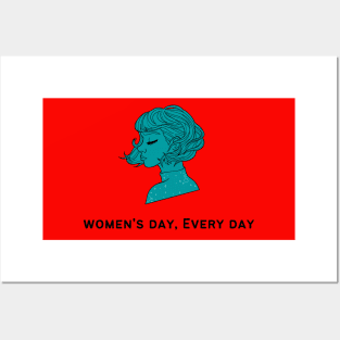 Women's day, every day Posters and Art